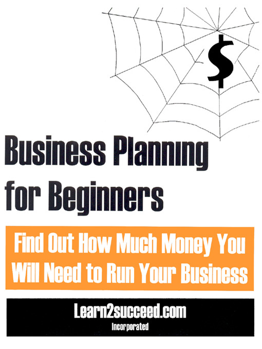 Title details for Business Planning for Beginners by Learn2succeed.com Incorporated - Available